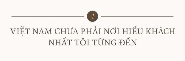 Dị nhân Việt Nguyễn Noah đi qua 195 nước và câu chuyện từ chối kim cương , da hổ - Ảnh 17.